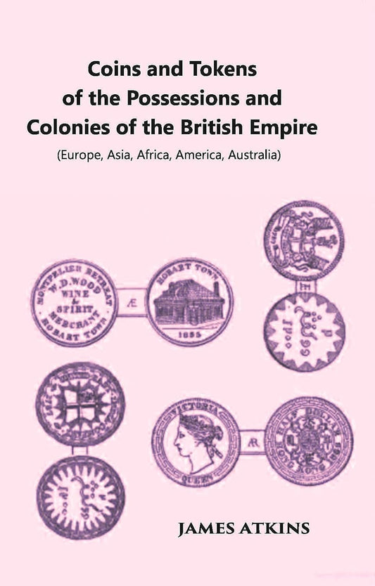 Coins And Tokens Of The Possessions And Colonies Of The British Empire (Europe, Asia, Africa, America, Australia) - PB