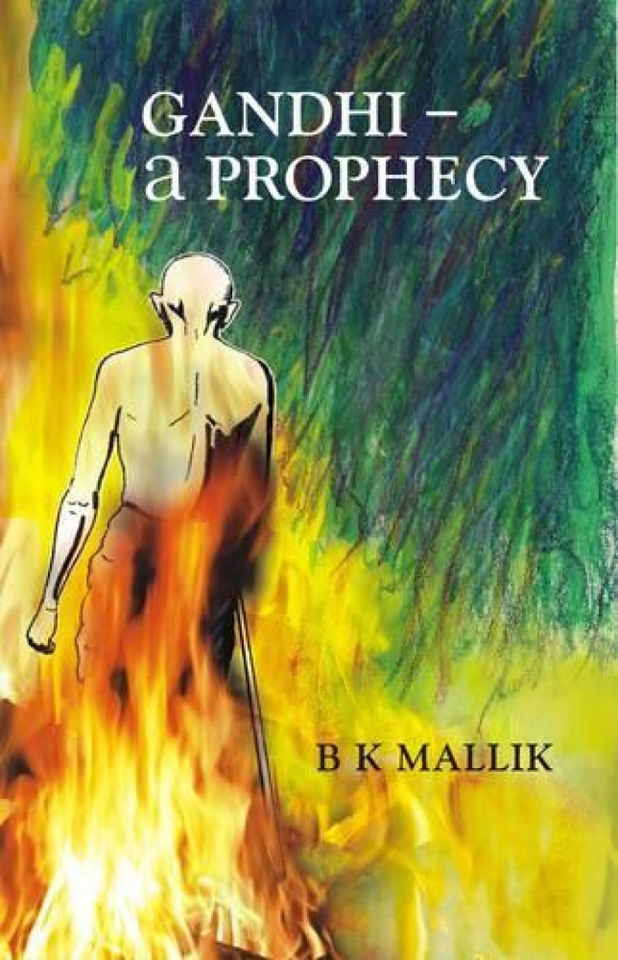 Gandhi: A Prophecy -Hardcover