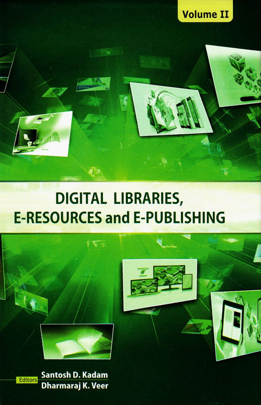 Digital Libraries, E-Resources and E-Publishing