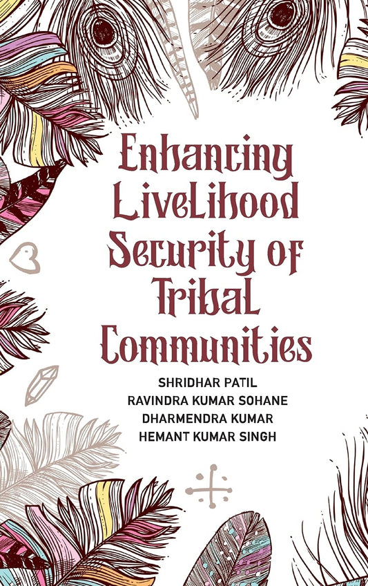 Enhancing Livelihood Security of Tribal Communities