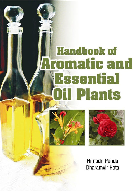 Handbook of Aromatic and Essential Oil Plants