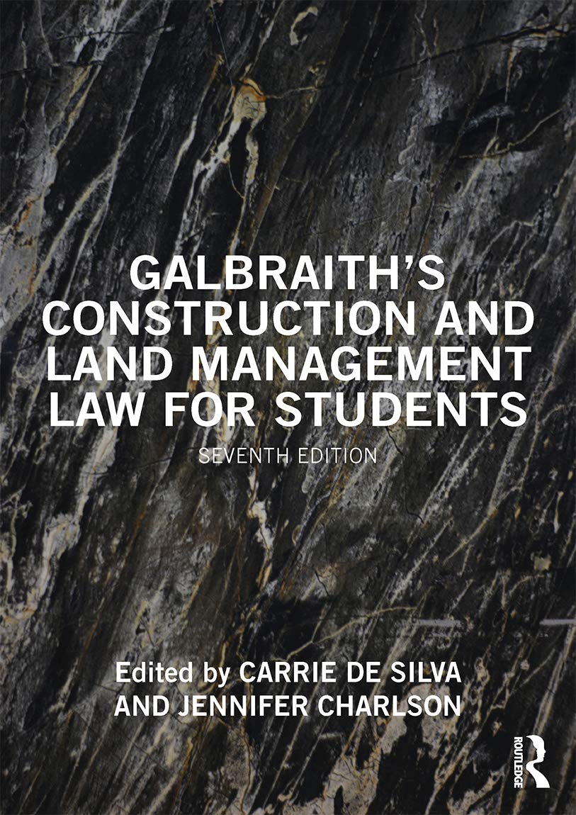 GALBRAITH'S CONSTRUCTION AND LAND MANAGEMENT LAW FOR STUDENTS, 7TH EDITION