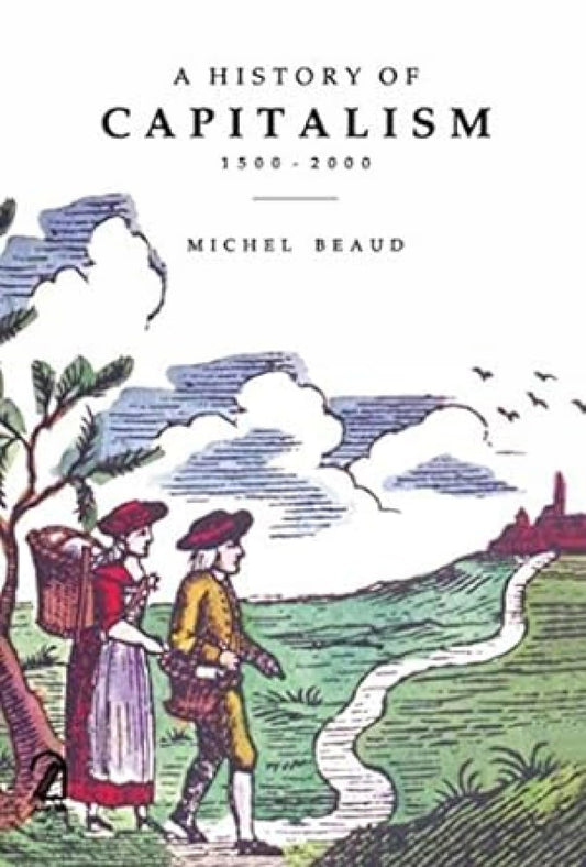 A History of Capitalism: 1500-2000