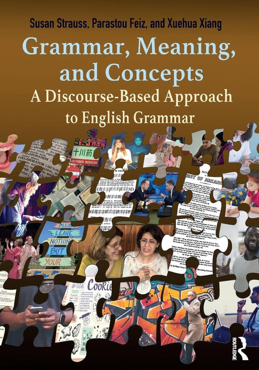 GRAMMAR, MEANING, AND CONCEPTS: A DISCOURSE-BASED APPROACH TO ENGLISH GRAMMAR