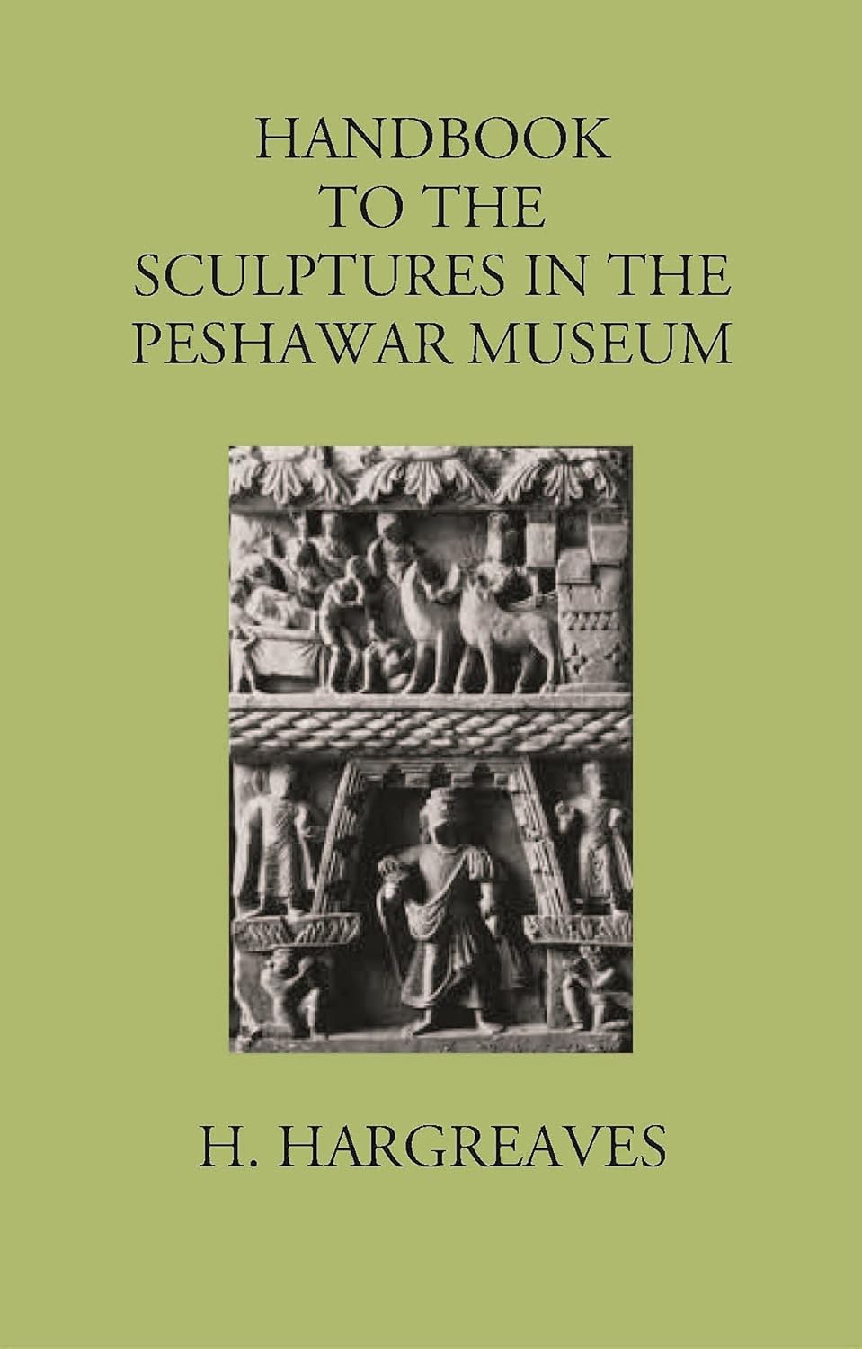 HANDBOOK TO THE Sculptures in the Peshawar Museum - HB
