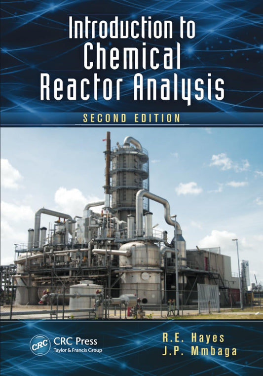Introduction to Chemical Reactor Analysis 2nd edn