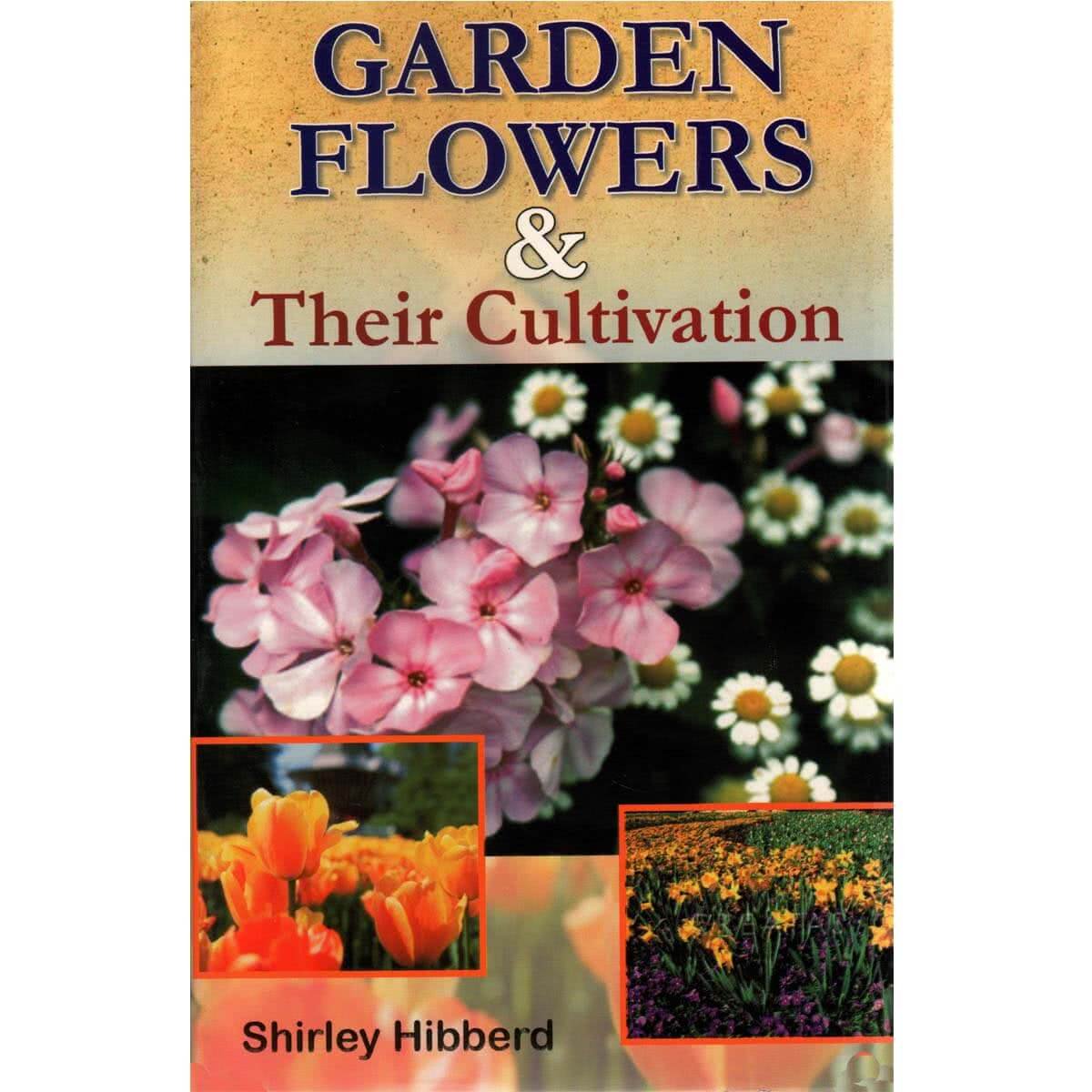 Garden Flowers and their Cultivation