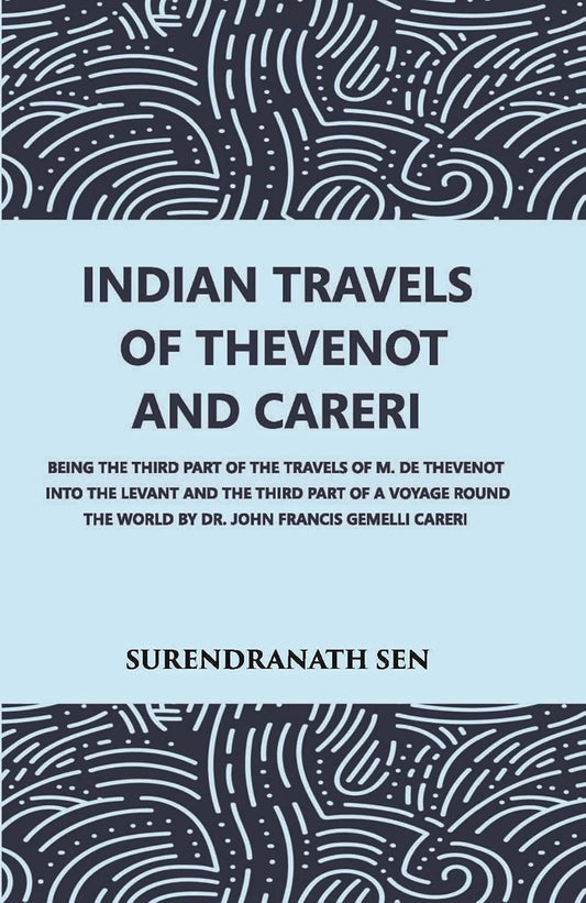 Indian Travels Of Thevenot And Careri