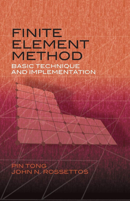 FINITE ELEMENT METHOD BASIC TECHNIQUE AND IMPLEMENTATION