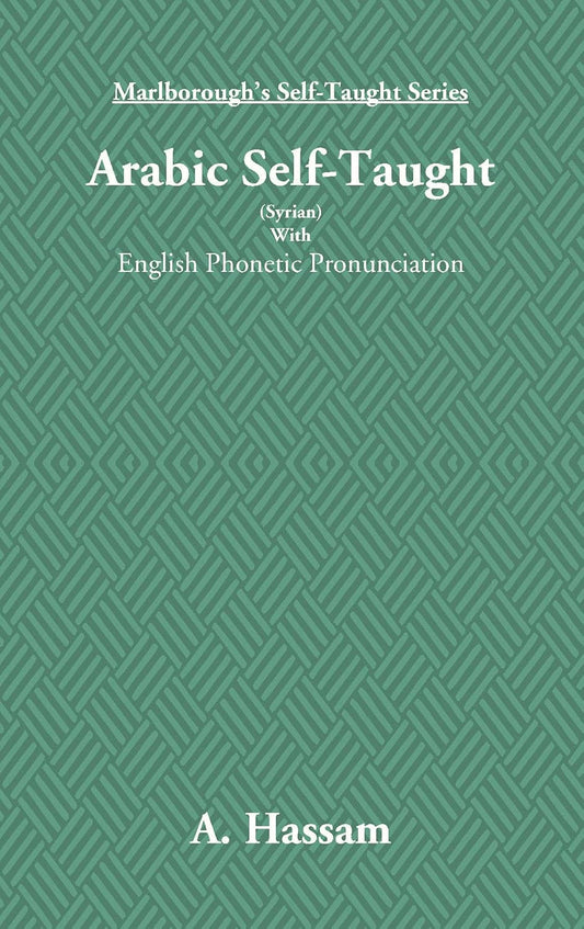 Arabic Self-Taught (Syrian): With English Phonetic Pronunciation