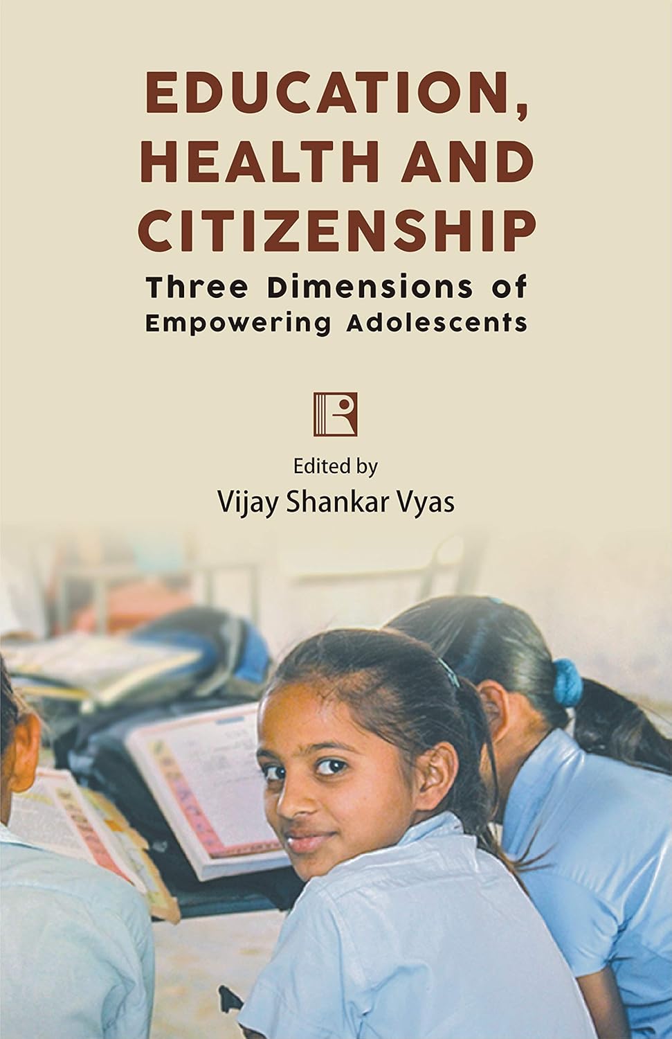 Education Health and Citizenship: Three Dimensions of Empowering Adolescents -Hardcover
