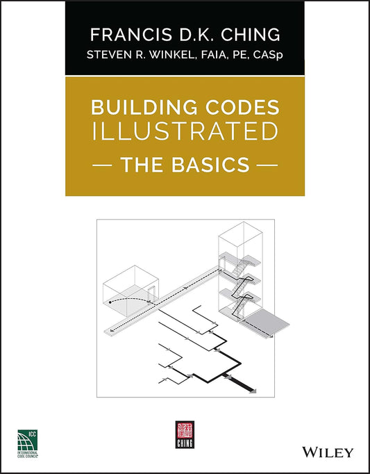 BUILDING CODES ILLUSTRATED: THE BASICS