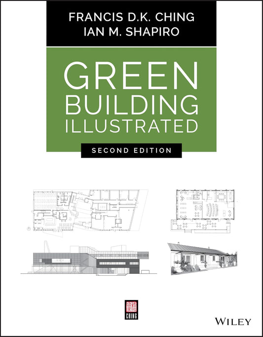 GREEN BUILDING ILLUSTRATED, 2ND EDITION