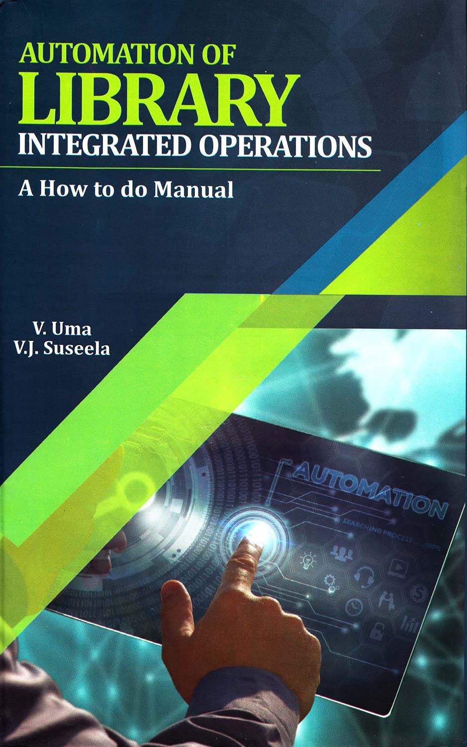 Automation of Library Integrated Operations: A How to do Manual