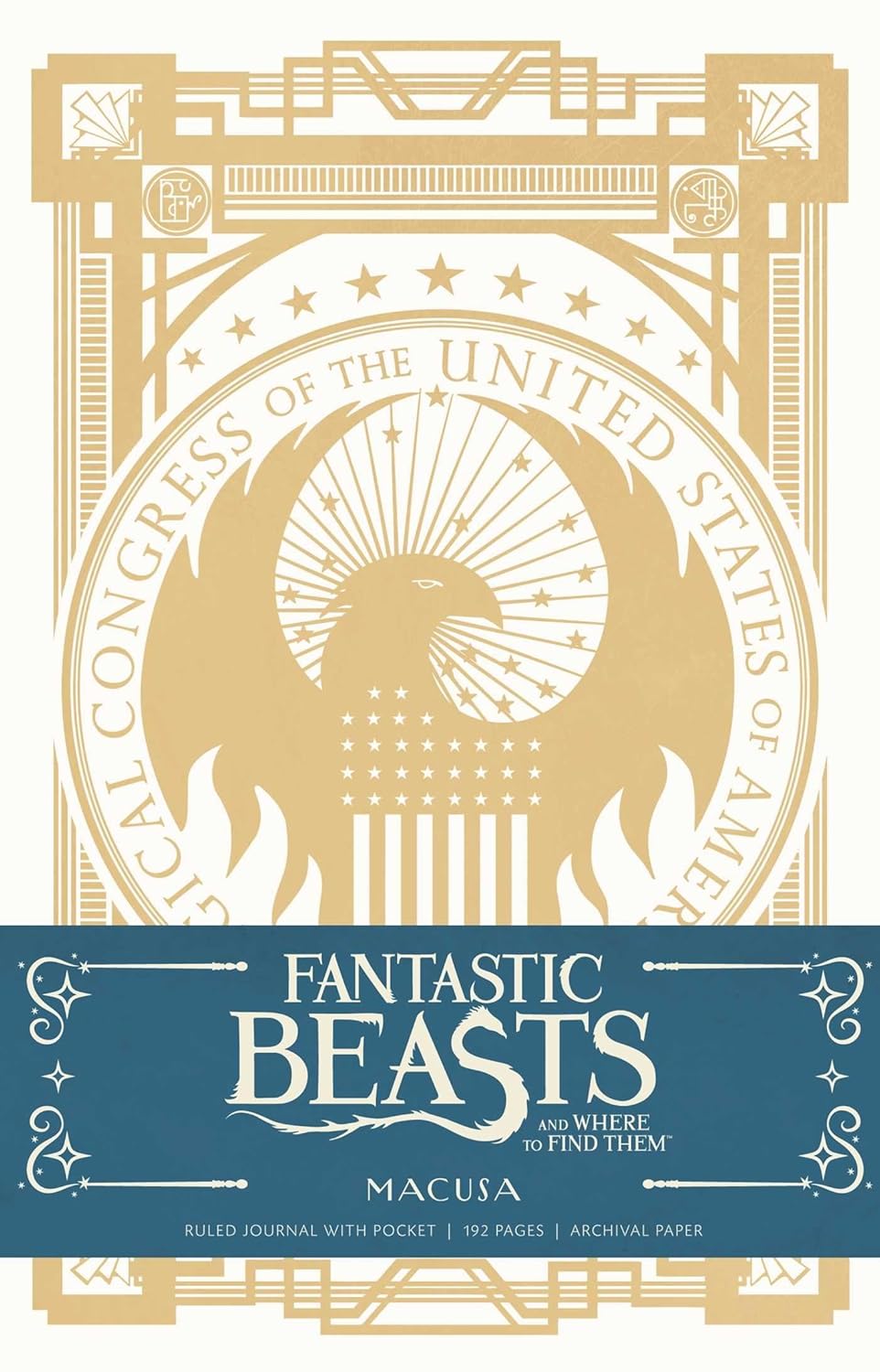 FANTASTIC BEASTS AND WHERE TO FIND THEM: MACUSA HARDCOVER RULED JOURNAL, INSIGHT EDITIONS