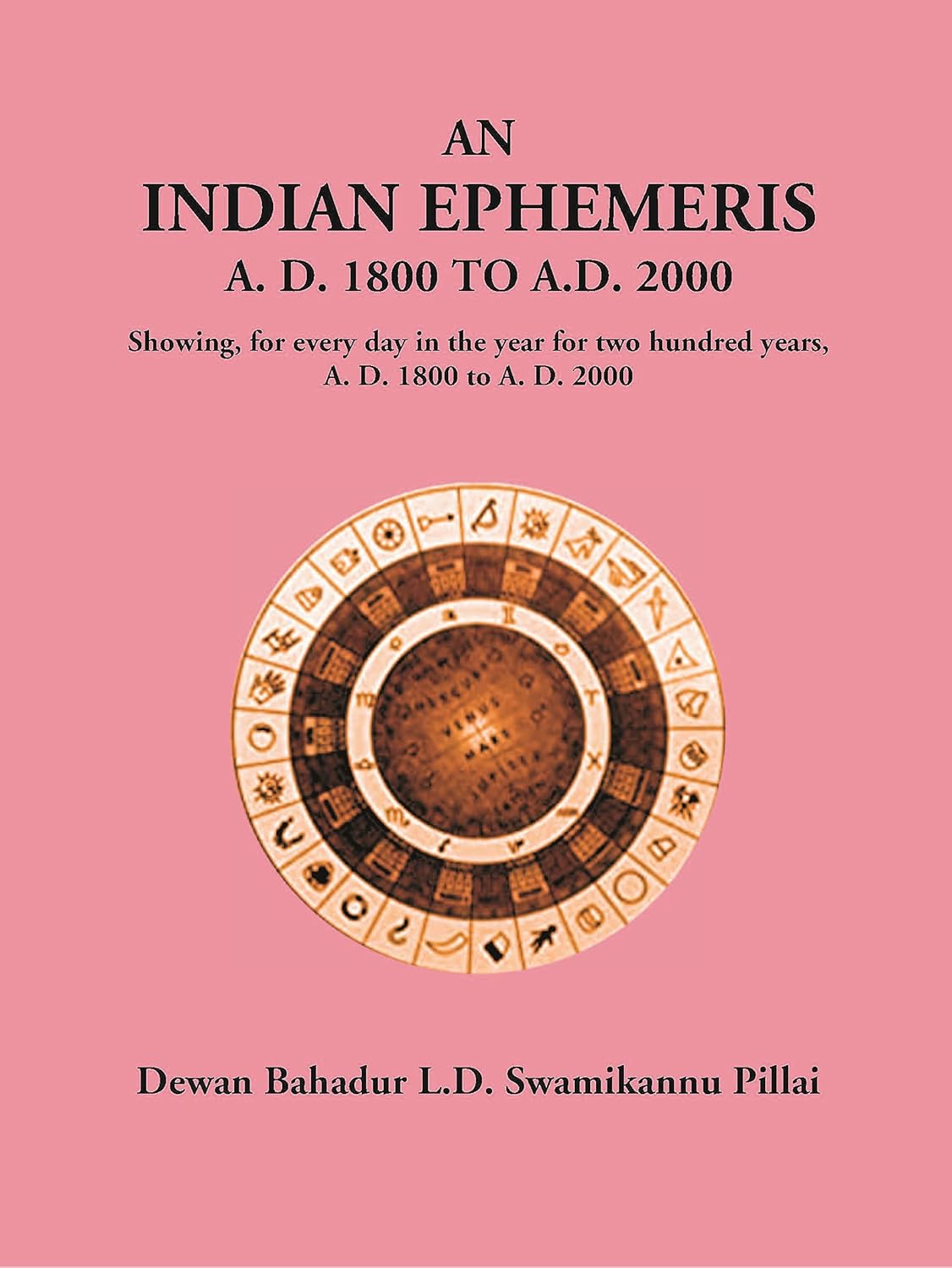 An Indian Ephemeris: A. D. 1800 To A.D. 2000 - PAPERBACK
