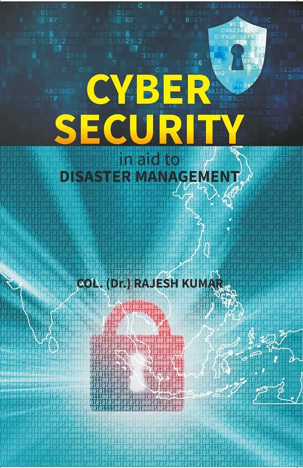 Cyber Security in aid to DISASTER MANAGEMENT   - Hardcover