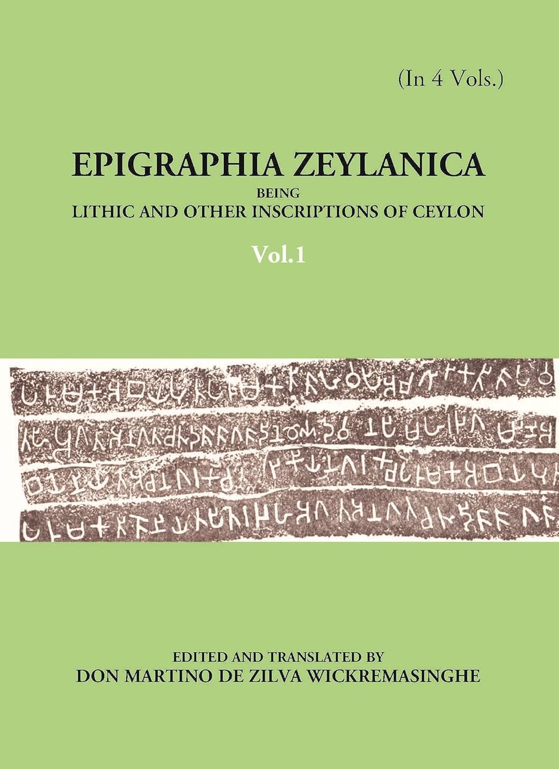 Epigraphia Zeylanica Being Lithic And Other Inscriptions Of Ceylon - PAPERBACK , VOL -1