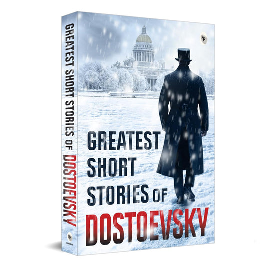 Greatest Short Stories of Dostoevsky  - Classics