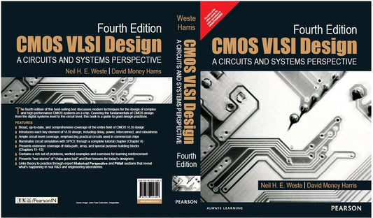 CMOS VLSI DESIGN: A CIRCUITS AND SYSTEMS PERSPECTIVE, 4TH EDN