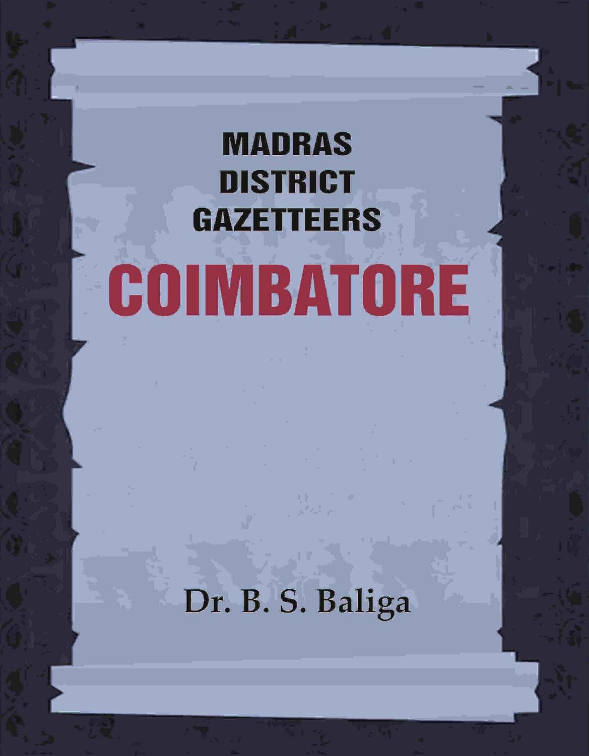 Madras District Gazetteers: Coimbatore  5TH  - PAPERBACK