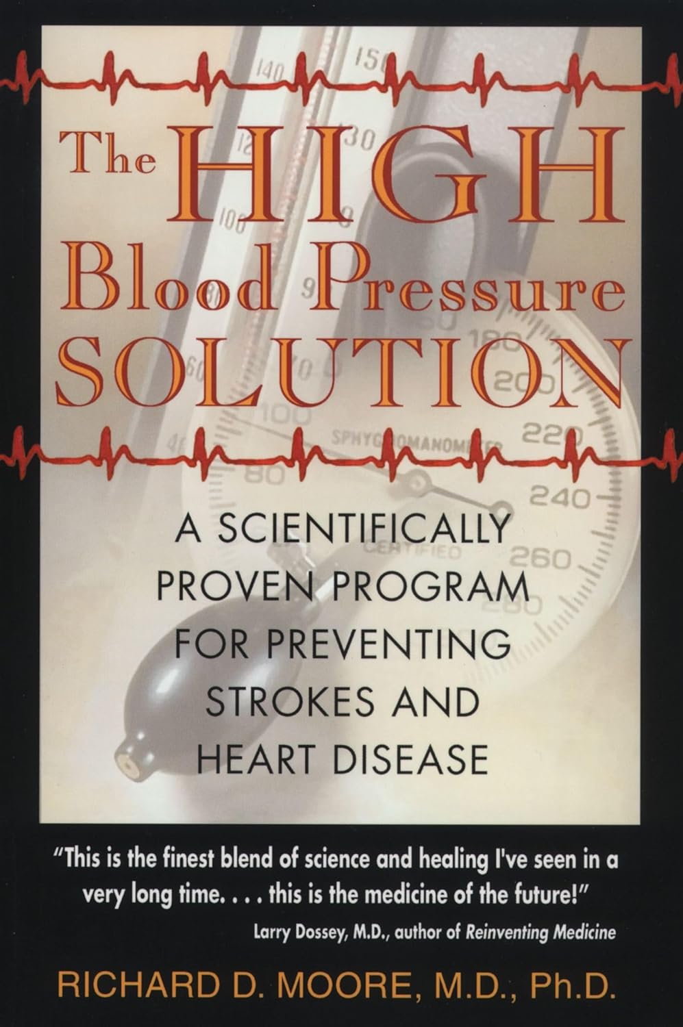 HIGH BLOOD PRESSURE SOLUTION, RICHARD D. MOORE