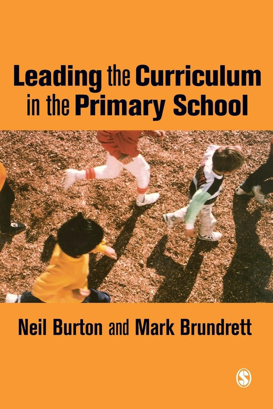 LEADING THE CURRICULUM IN THE PRIMARY SCHOOL