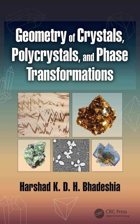 GEOMETRY OF CRYSTALS, POLYCRYSTALS, AND PHASE TRANSFORMATIONS