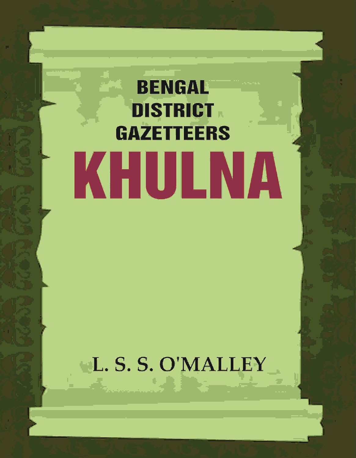 Bengal District Gazetteers: Khulna  26TH  -PAPERBACK