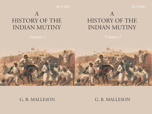 History of The Indian Mutiny, 1857-1858 - PAPERBACK , 3 VOLS