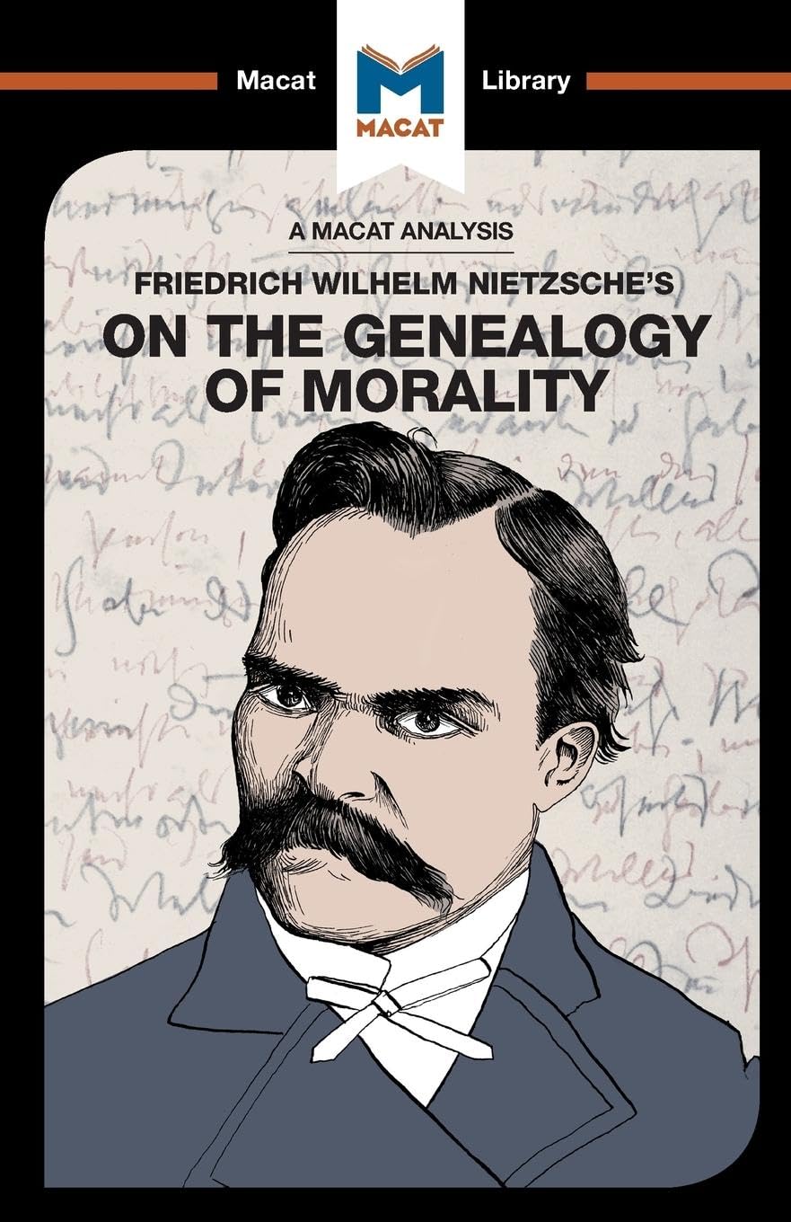 AN ANALYSIS OF FRIEDRICH NIETZSCHE'S: ON THE GENEALOGY OF MORALITY