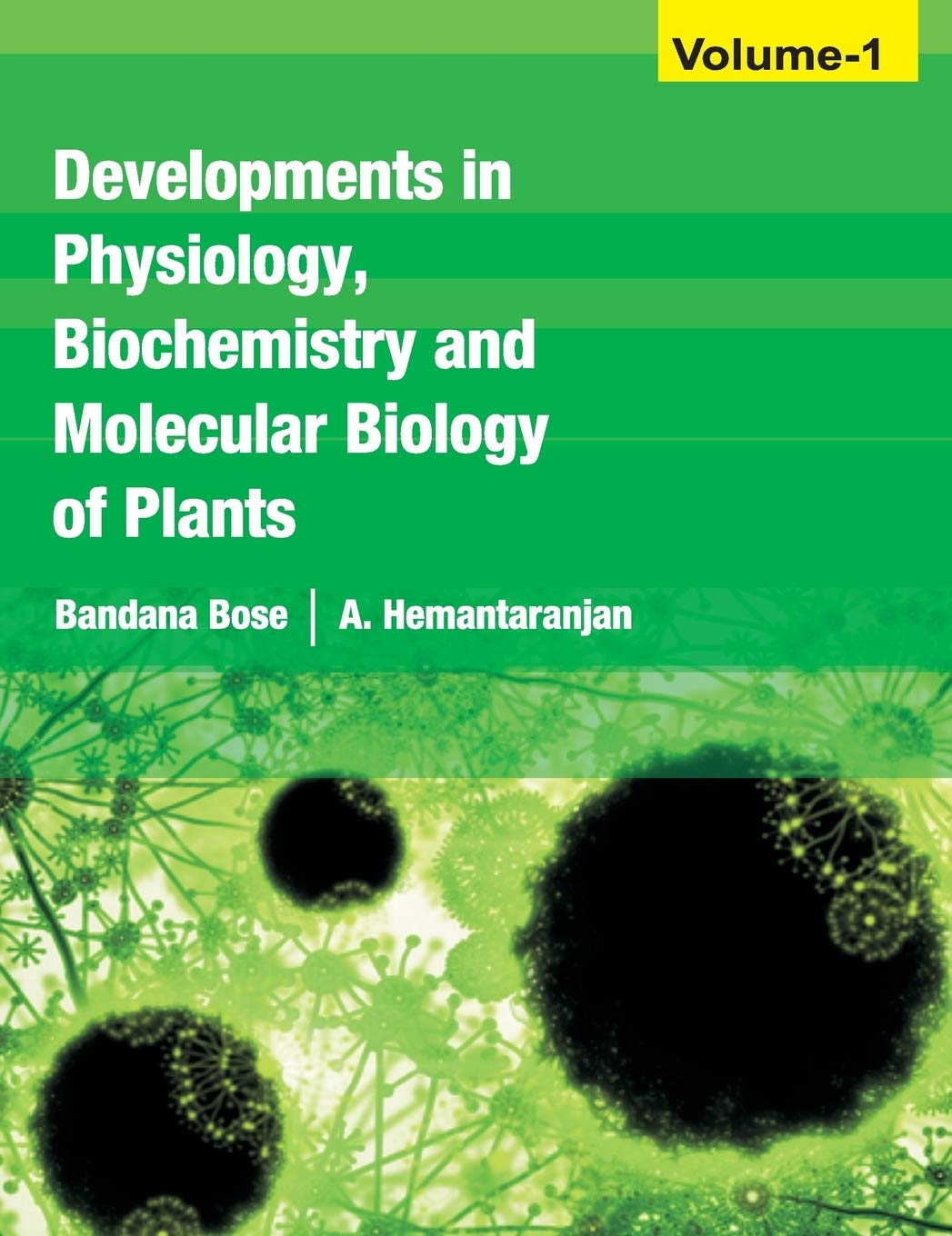 Developments in Physiology,Biochemistry and Molecular Biology of Plants: Vol 01