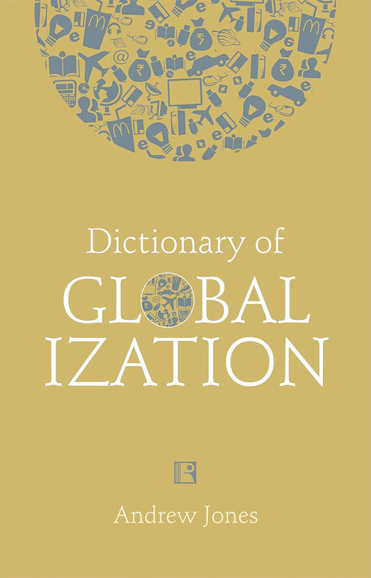 Dictionary of Globalization -Hardcover