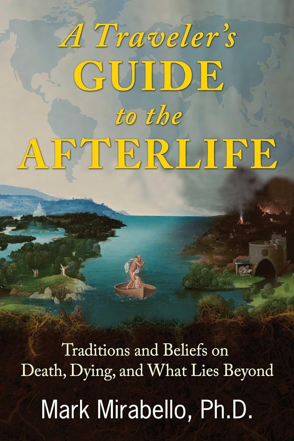 A TRAVELER'S GUIDE TO THE AFTERLIFE, MARK MIRABELLO