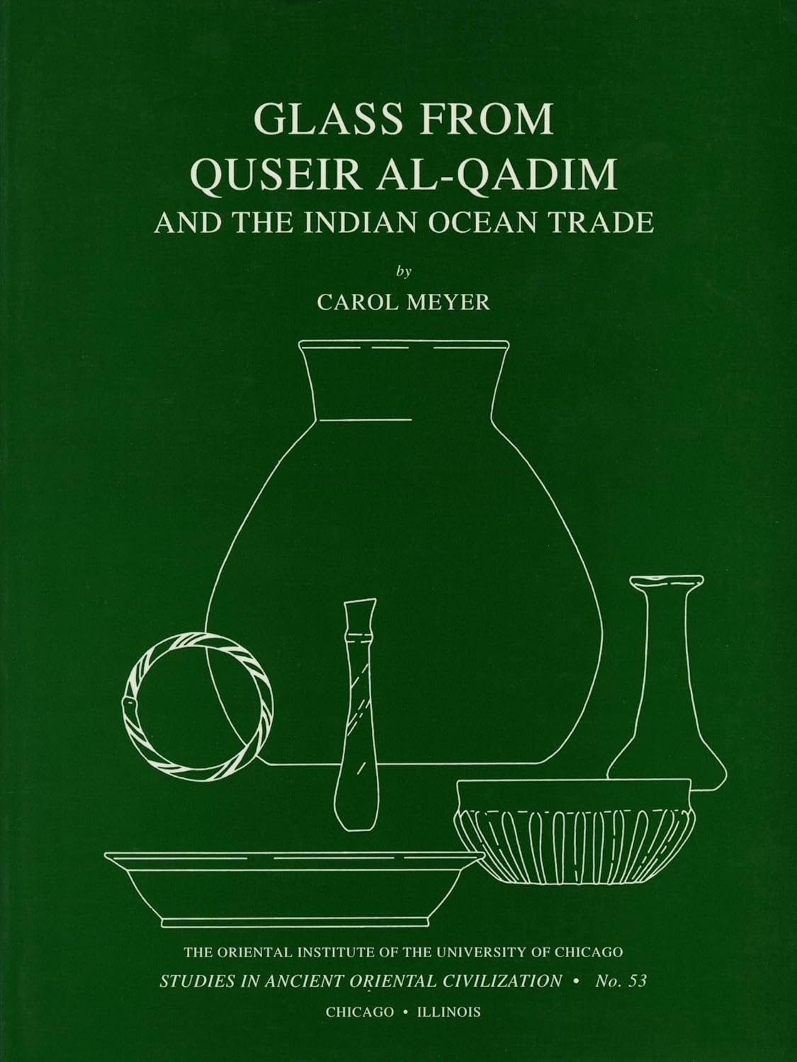 GLASS FROM QUSEIR AL-QADIM AND THE INDIAN OCEAN TRADE
