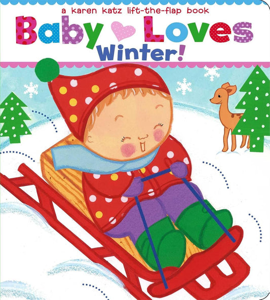 BABY LOVES WINTER!, KAREN KATZ