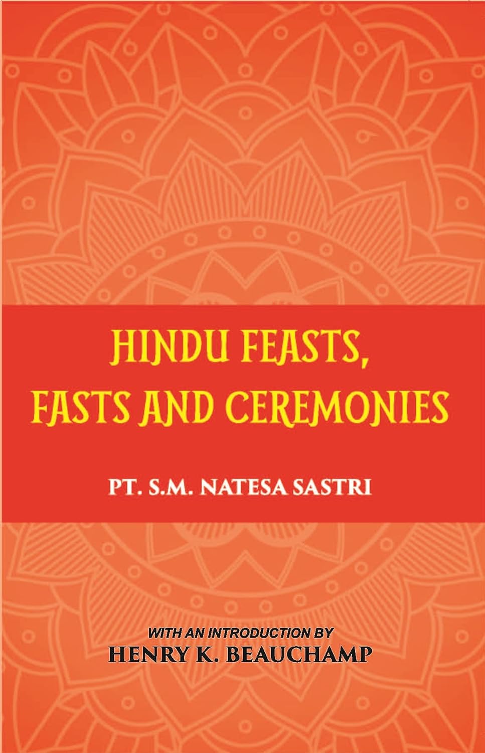Hindu Feasts Fasts And Ceremonies - HARDCOVER