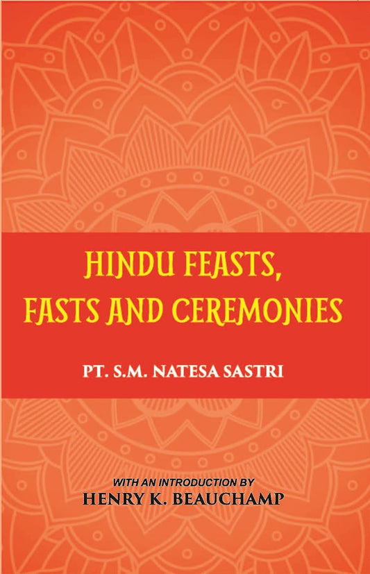 Hindu Feasts Fasts And Ceremonies - HARDCOVER