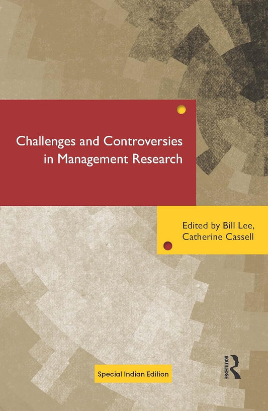 CHALLENGES AND CONTROVERSIES IN MANAGEMENT RESEARCH