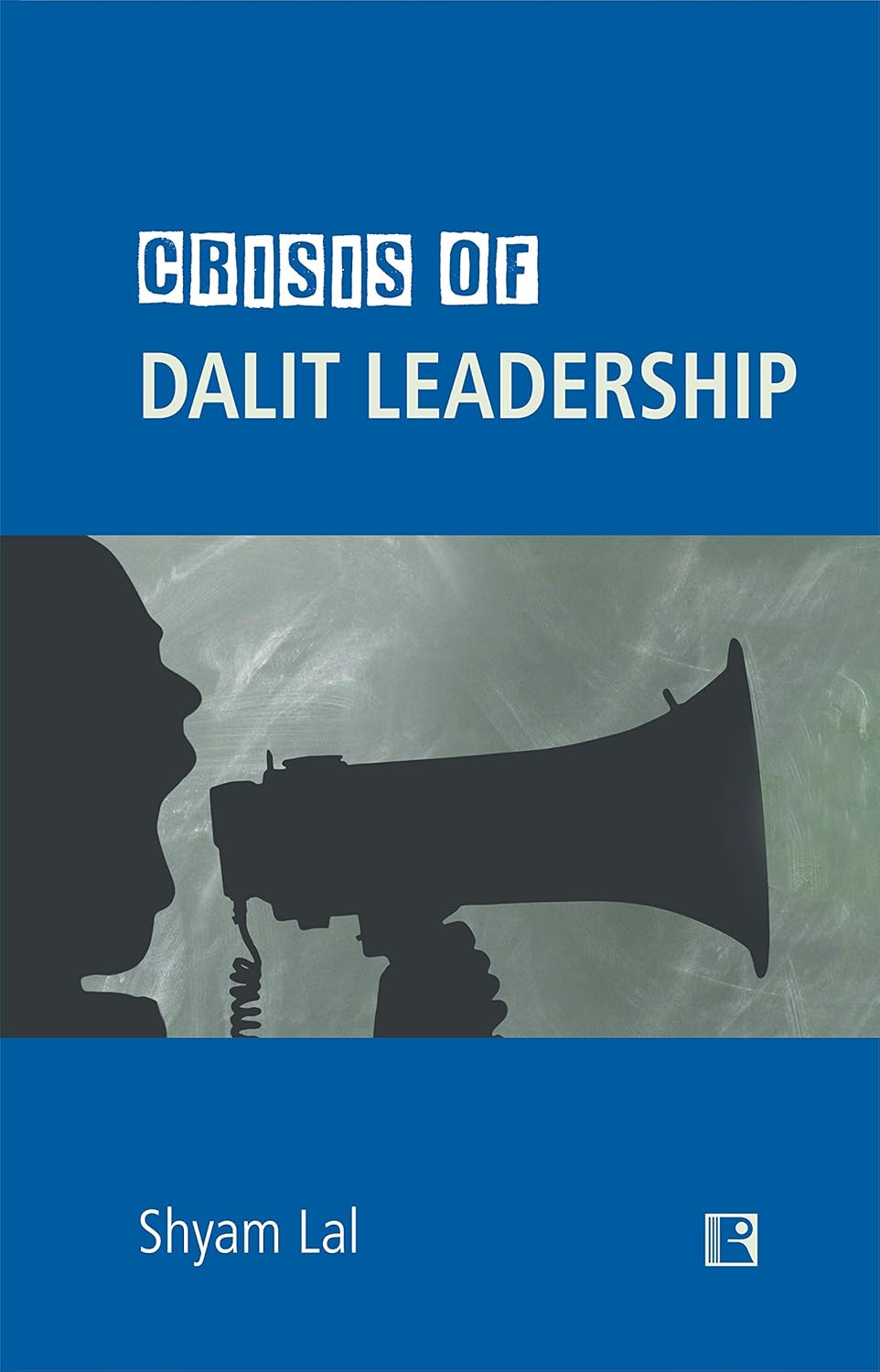 Crisis of Dalit Leadership -Hardcover