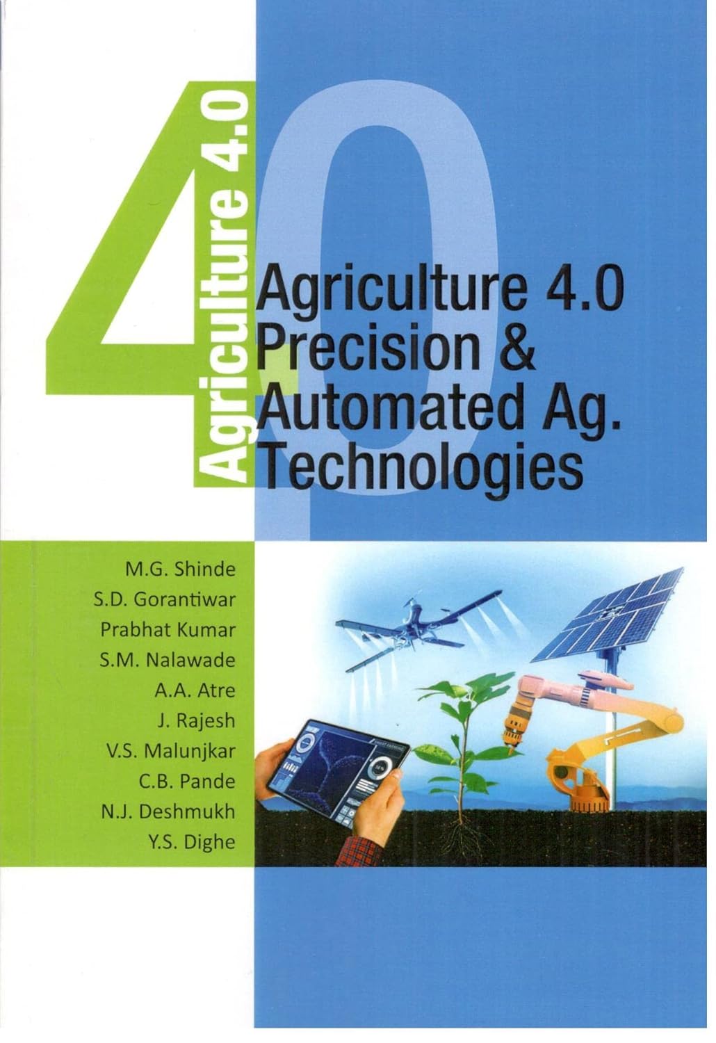 Agriculture 4.0 Precision and Automated Ag. Technologies
