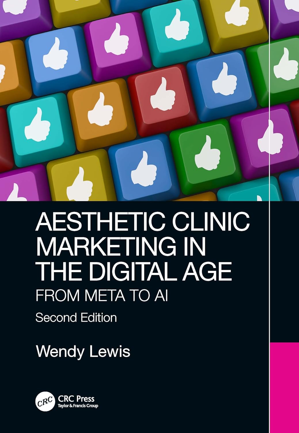 AESTHETIC CLINIC MARKETING IN THE DIGITAL AGE FROM META TO AI 2ED (Paperback 2024)