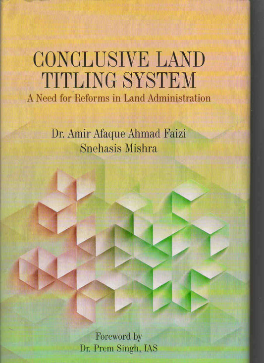 Conclusive Land Titling System: A Need For Reforms in Land Administration  - Hardcover