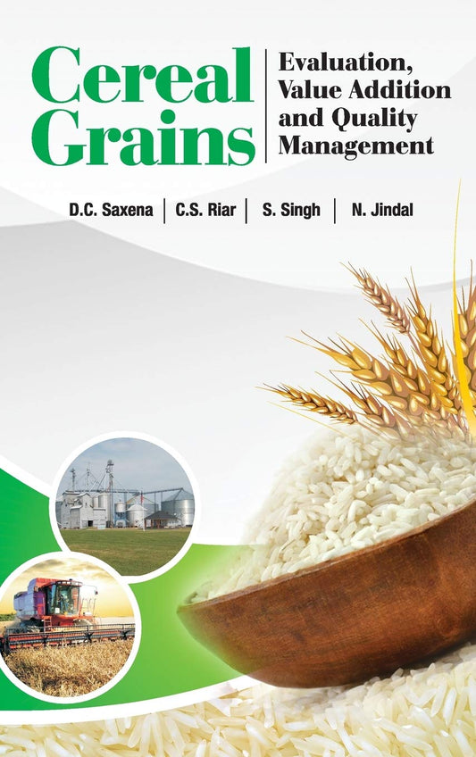 Cereal Grains: Evaluation,Value Addition and Quality Management