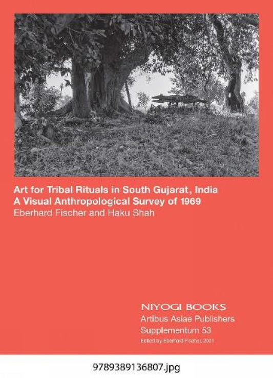 Art For Tribal Rituals in South Gujarat, India, A Visual Anthropological Survey of 1969