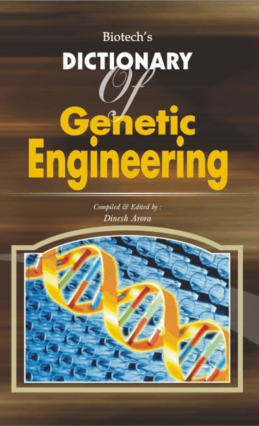 Biotechs Dictionary of Genetic Engineering
