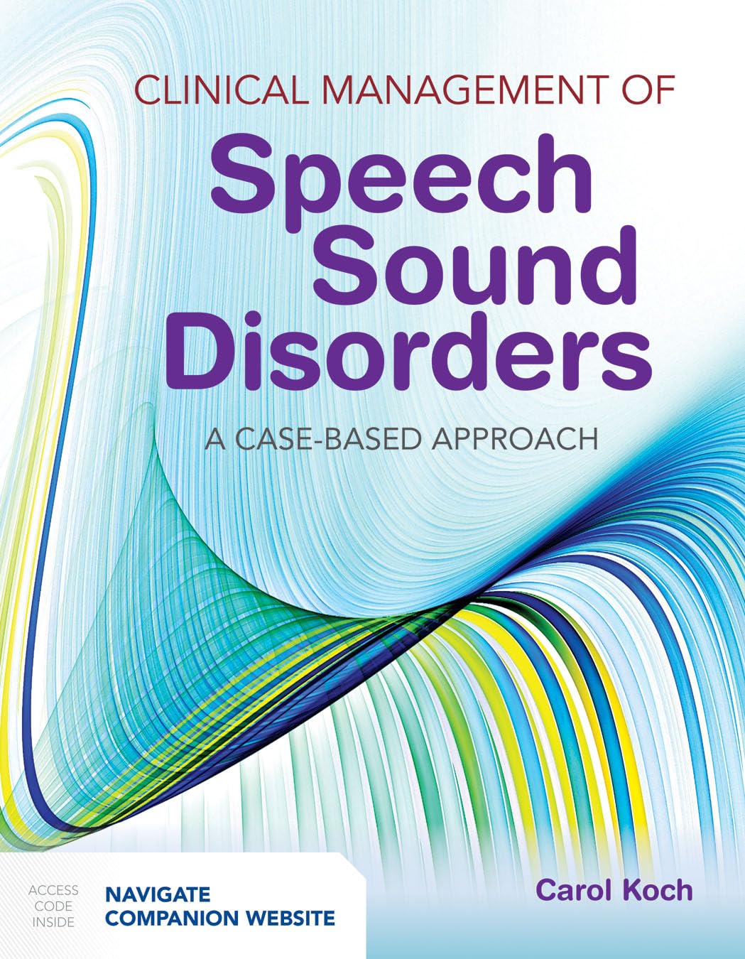CLINICAL MANAGEMENT OF SPEECH SOUND DISORDERS