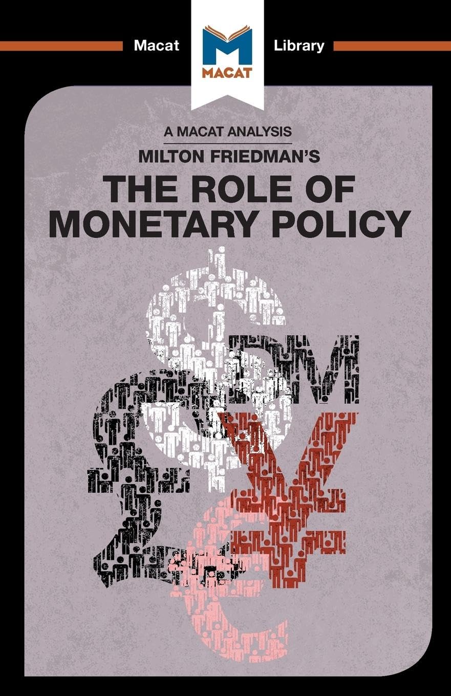 AN ANALYSIS OF MILTON FRIEDMAN'S: THE ROLE OF MONETARY POLICY