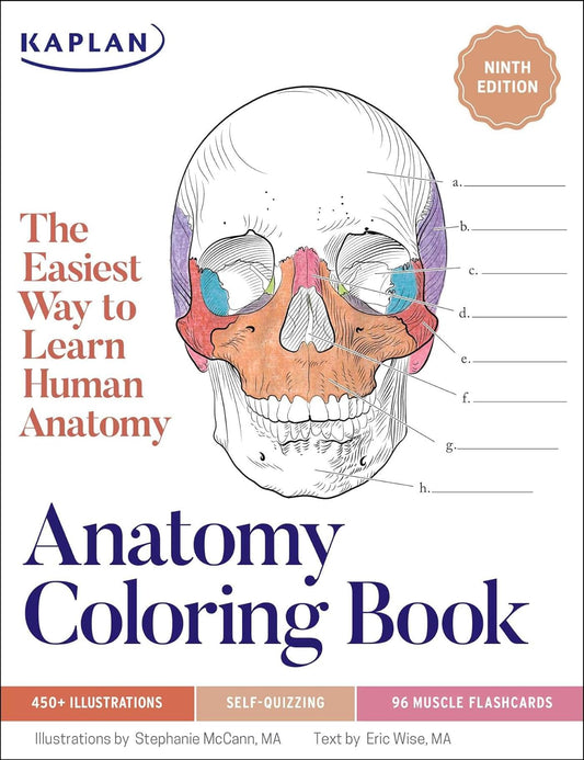 ANATOMY COLORING BOOK WITH 450+ REALISTIC MEDICAL ILLUSTRATIONS WITH QUIZZES FOR EACH, STEPHANIE MCCANN