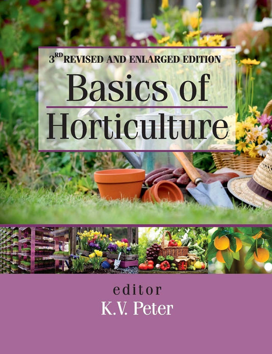 Basics of Horticulture: 3rd Revised and Enlarged Edition